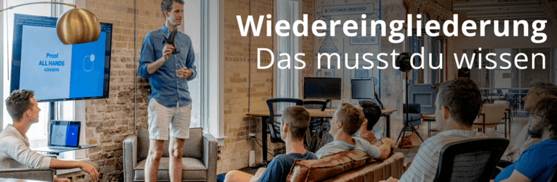 Wiedereingliederung: Das musst du wissen